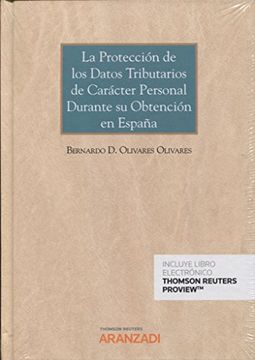 portada La Protección de los Datos Tributarios de Carácter Personal Durante su Obtención en España (Papel + E-Book) (Gran Tratado)
