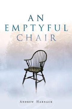 portada An Emptyful Chair: Journeying into the Mystical Presence of God (en Inglés)