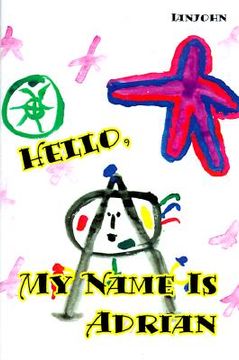 portada hello, my name is adrian: an early book for growing up human (en Inglés)