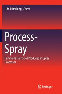 portada Process-Spray: Functional Particles Produced in Spray Processes (in English)