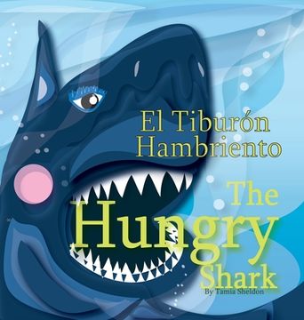 portada The Hungry Shark / El tiburón hambriento (en Inglés)