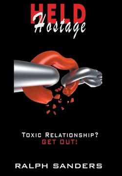 portada Held Hostage: Toxic Relationship? Get Out! (en Inglés)