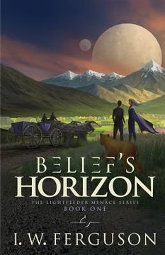portada Belief's Horizon: Book One of the Lightfeeder Menace (in English)
