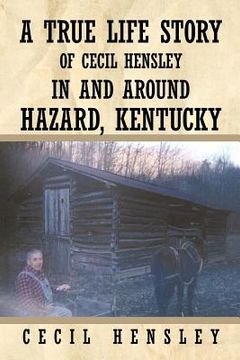 portada a true life story of cecil hensley in and around hazard, kentucky