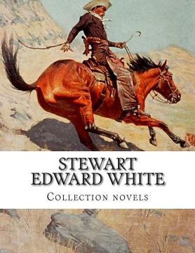 portada Stewart Edward White, Collection novels