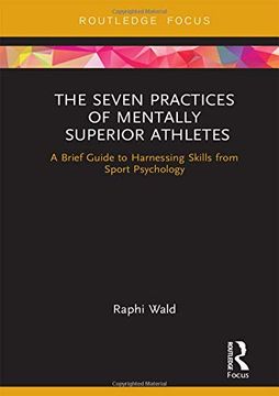 portada The Seven Practices of Mentally Superior Athletes: Harnessing Skills From Sport Psychology (in English)