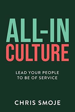 portada All-In Culture: Lead Your People to be of Service