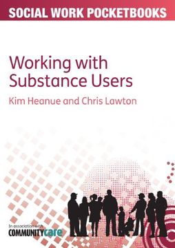 portada working with substance users. by kim heanue, chris lawton (en Inglés)