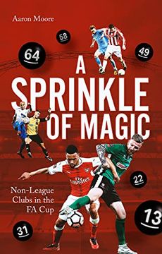 portada A Sprinkle of Magic: Non-League Clubs in the Fa Cup (en Inglés)