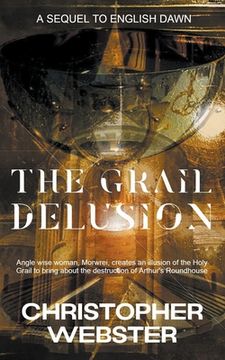 portada The Grail Delusion (en Inglés)