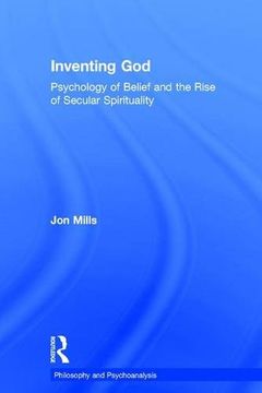 portada Inventing God: Psychology of Belief and the Rise of Secular Spirituality (in English)