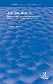 portada Bibliography of Nigeria: A Survey of Anthropological and Linguistic Writings Form the Earliest Times to 1966 (en Inglés)