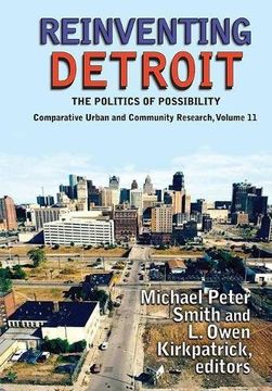portada Reinventing Detroit: The Politics of Possibility (Comparative Urban and Community Research) (en Inglés)
