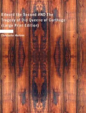 portada edward the second and the tragedy of did queene of carthage (large print ed