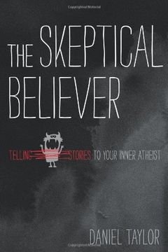 portada The Skeptical Believer: Telling Stories to Your Inner Atheist