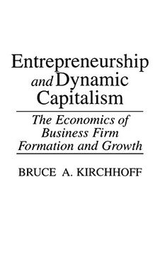 portada Entrepreneurship and Dynamic Capitalism: The Economics of Business Firm Formation and Growth (Praeger Studies in American Industry) (en Inglés)