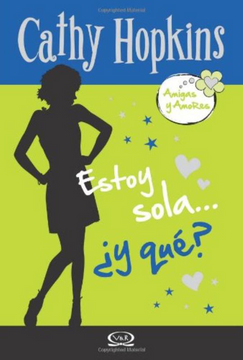portada 5 - Estoy Sola…¿ Y Qué? - Amigas y Amores (in English)