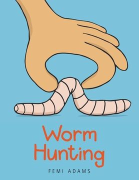 portada Worm Hunting (en Inglés)