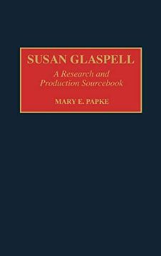 portada Susan Glaspell: A Research and Production Sourc (Modern Dramatists Research and Production Sourcs) (en Inglés)