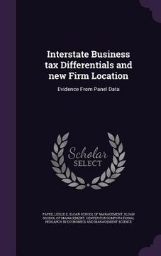 portada Interstate Business tax Differentials and new Firm Location: Evidence From Panel Data