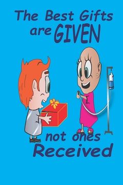 portada The Best Gifts are Given: not ones received (en Inglés)