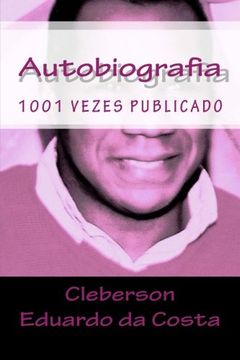 portada 1001 Vezes Publicado - Autobiografia: Cleberson Eduardo da Costa por ele mesmo (Portuguese Edition)