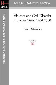 portada violence and civil disorder in italian cities, 1200-1500 (en Inglés)