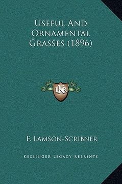 portada useful and ornamental grasses (1896) (en Inglés)