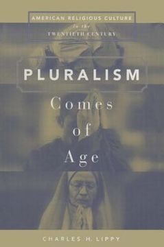 portada pluralism comes of age: american religious culture in the twentieth century