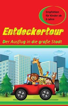 portada Entdeckertour: Der Ausflug in die große Stadt (in German)