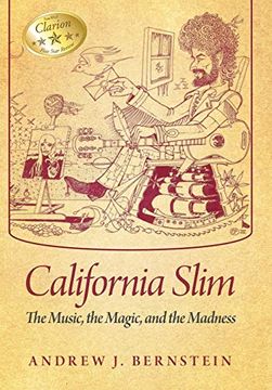 portada California Slim: The Music, the Magic and the Madness (in English)