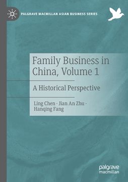 portada Family Business in China, Volume 1: A Historical Perspective (en Inglés)