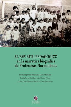 portada El Espíritu Pedagógico en la Narrativa Biográfica de Profesoras Normalistas (in Spanish)