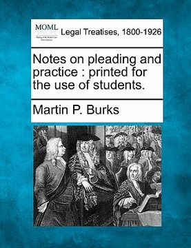 portada notes on pleading and practice: printed for the use of students. (in English)