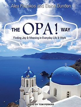 portada The Opa! Way: Finding joy & Meaning in Everyday Life & Work 