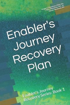 portada Enabler's Journey Recovery Plan: Enabler's Journey Recovery Series: Book 1