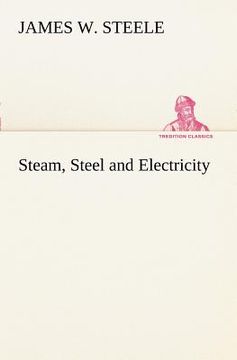 portada steam, steel and electricity (in English)