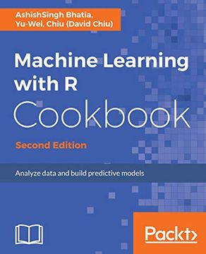 portada Machine Learning With r Cookbook - Second Edition: Analyze Data and Build Predictive Models (en Inglés)