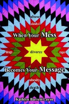 portada when your mess becomes your message (en Inglés)