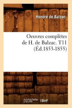 portada Oeuvres Complètes de H. de Balzac. T11 (Éd.1853-1855) (en Francés)