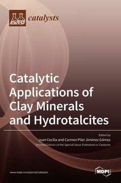 portada Catalytic Applications of Clay Minerals and Hydrotalcites (en Inglés)