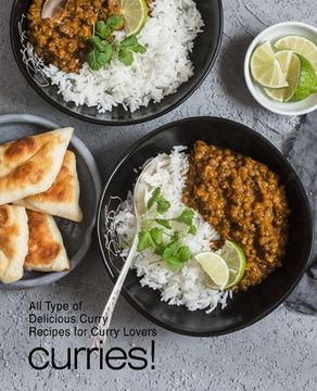 portada Curries!: All Types of Delicious Curry Recipes for Curry Lovers (in English)