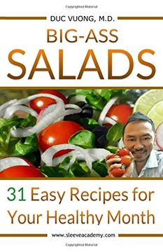 portada Big-Ass Salads: 31 Easy Recipes for Your Healthy Month (en Inglés)