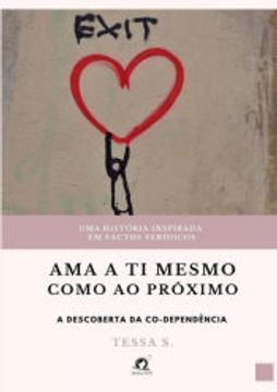 portada Ama a ti Mesmo Como ao Próximo de Tessa S. (Clube de Autores - Pensática, Unipessoal) (en Portugués)