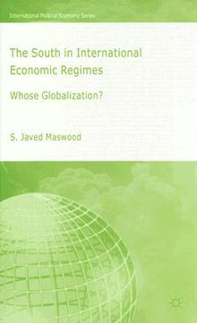portada the south in international economic regimes: whose globalization? (en Inglés)