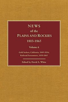 portada news of the plains and rockies: mailmen, 1857-1865; gold seekers, pike's peak, 1858-1865 (en Inglés)