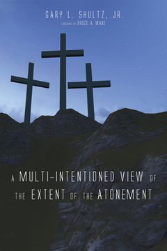 portada A Multi-Intentioned View of the Extent of the Atonement