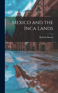 portada Mexico and the Inca Lands (en Inglés)