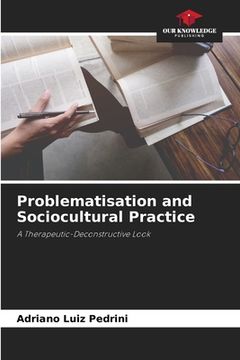 portada Problematisation and Sociocultural Practice (en Inglés)
