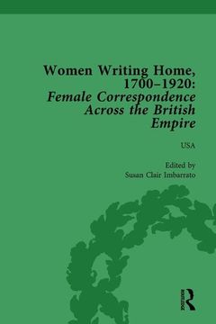 portada Women Writing Home, 1700-1920 Vol 6: Female Correspondence Across the British Empire (en Inglés)